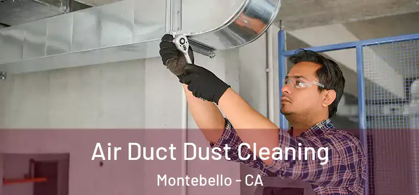  Air Duct Dust Cleaning Montebello - CA