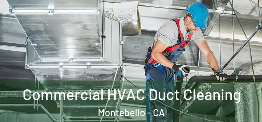 Commercial HVAC Duct Cleaning Montebello - CA