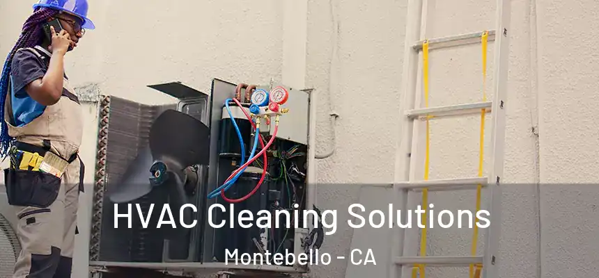  HVAC Cleaning Solutions Montebello - CA