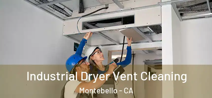  Industrial Dryer Vent Cleaning Montebello - CA