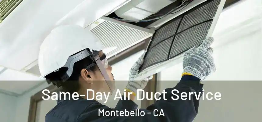 Same-Day Air Duct Service Montebello - CA