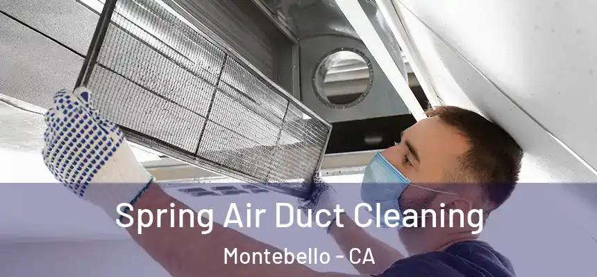  Spring Air Duct Cleaning Montebello - CA